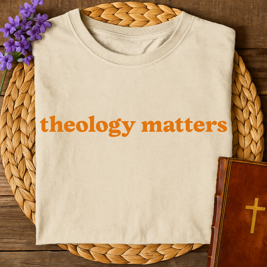 Theology Matters T-Shirt