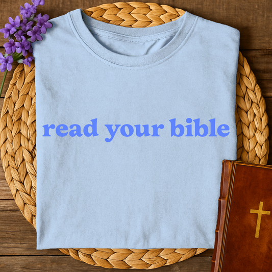 Read Your Bible T-Shirt
